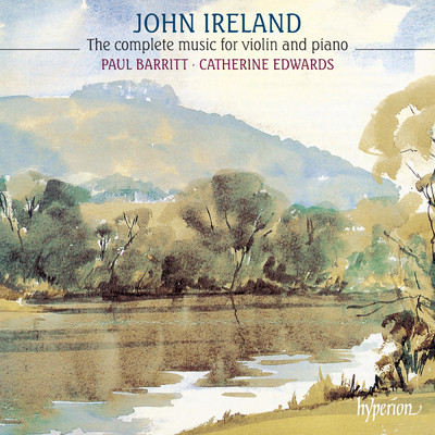 Ireland: Violin Sonata No. 1 in D Minor: I. Allegro leggiadro/Catherine Edwards／Paul Barritt