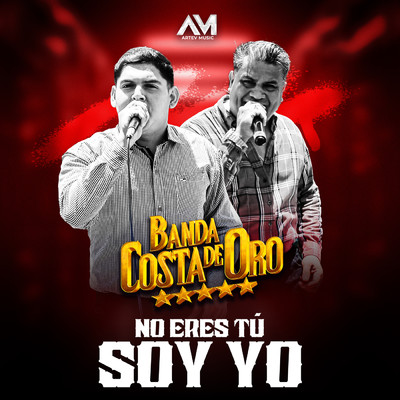 No Eres Tu Soy Yo/Banda Costa De Oro