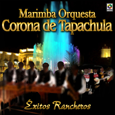 アルバム/Exitos Rancheros/Marimba Orquesta Corona de Tapachula