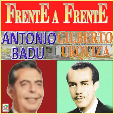 Frente A Frente/Antonio Badu／Gilberto Urquiza