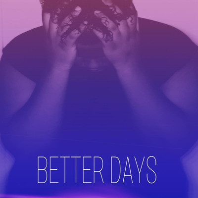 シングル/Better Days/Prophet Tucker