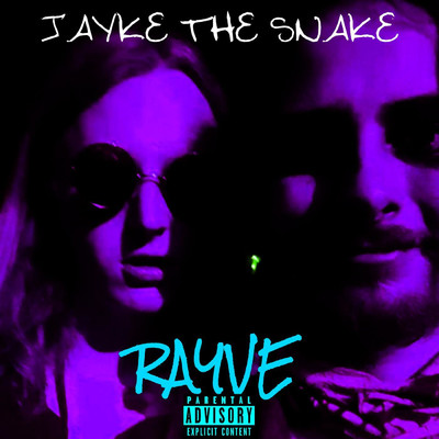 シングル/Rayve/Jayke The Snake