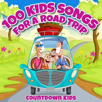 アルバム/100 Kids Songs for a Roadtrip/The Countdown Kids