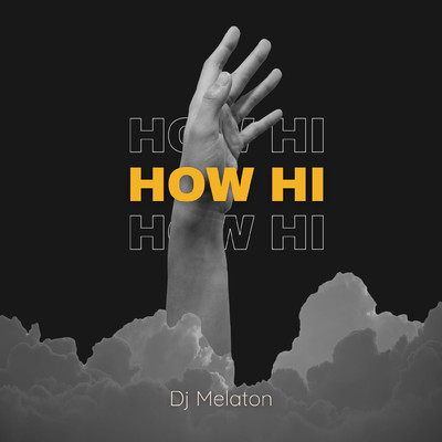 How Hi/DJ  Melaton