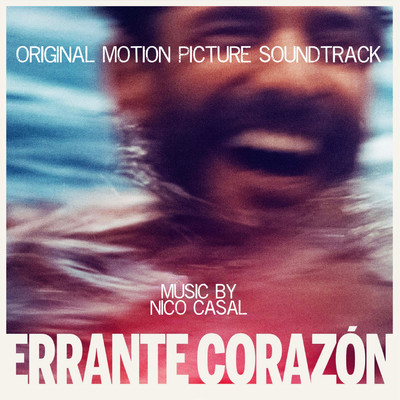 Errante Corazon (Original Motion Picture Soundtrack)/Nico Casal