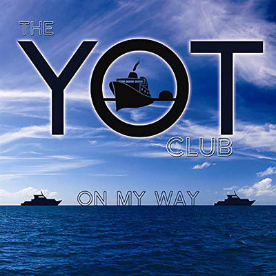 On My Way/The Yot Club