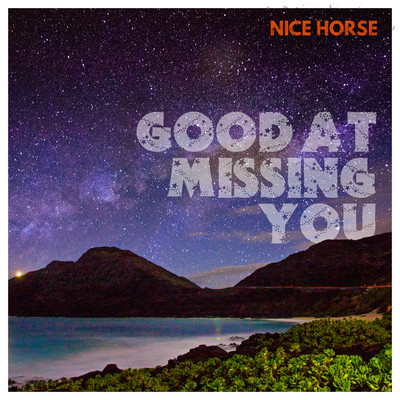 シングル/Good At Missing You/Nice Horse