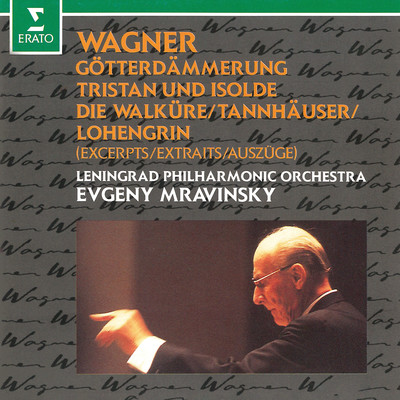アルバム/Wagner: Excerpts from Gotterdammerung, Tristan und Isolde, Die Walkure, Tannhauser & Lohengrin (Live at Leningrad)/Evgeny Mravinsky & Leningrad Philharmonic Orchestra
