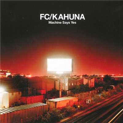 アルバム/Machine Says Yes/FC Kahuna