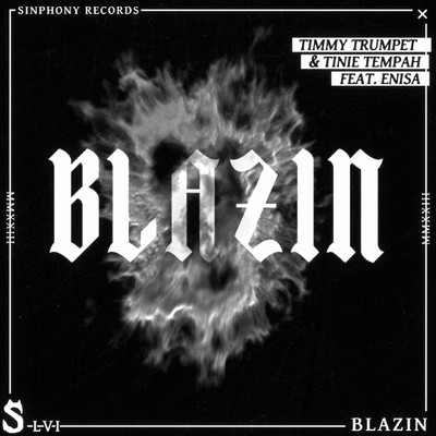 Blazin (feat. Enisa)/Timmy Trumpet & Tinie Tempah