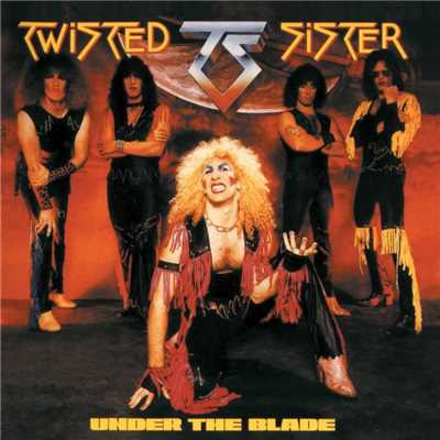 Under The Blade (1985 Remix)/Twisted Sister
