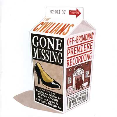 Gone Missing (Off-Broadway Premiere Recording)/The Civilians & Michael Friedman