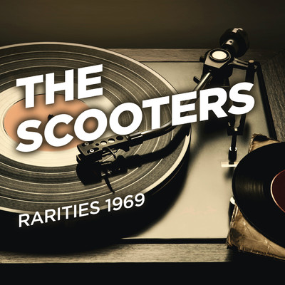 Rarities 1969/The Scooters