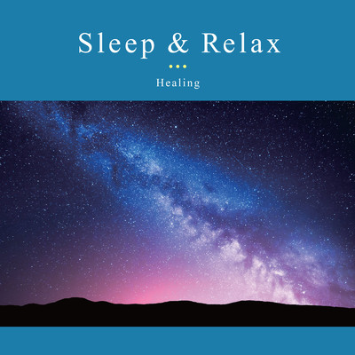 アルバム/Sleep & Relax -Healing-/Relax Lab