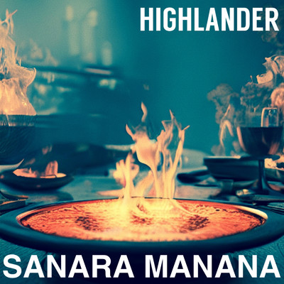 HIGHLANDER/SANARA MANANA