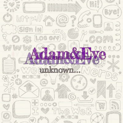 Adam&Eve/unknownkun