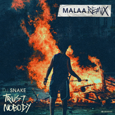 シングル/Trust Nobody (Malaa Remix)/DJスネイク／マーラー