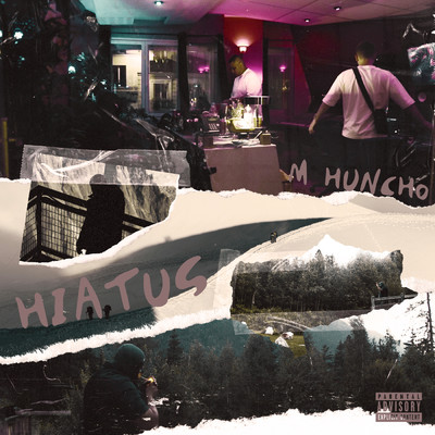 Hiatus (Explicit) (Freestyle)/M Huncho