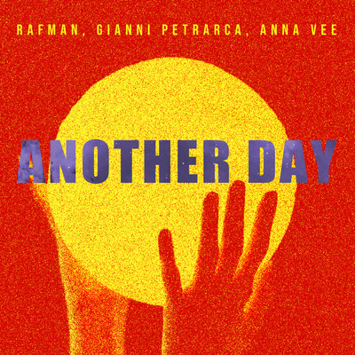 シングル/Another Day/Rafman／Gianni Petrarca／Anna Vee
