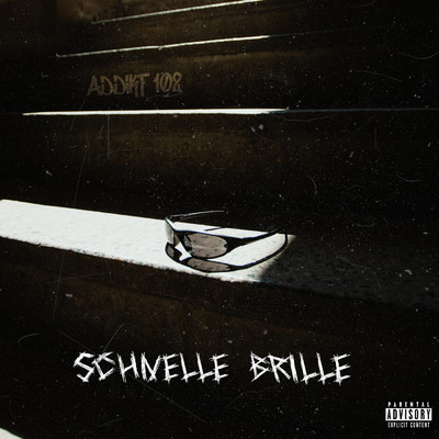 シングル/Schnelle Brille (Explicit)/Addikt102／102 Boyz