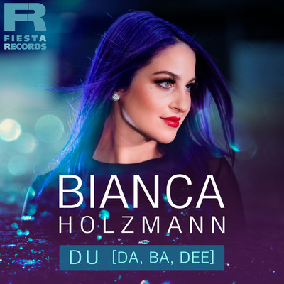 Du [Da, Ba, Dee]/Bianca Holzmann