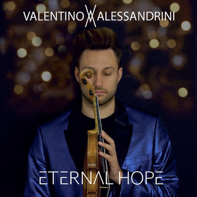 Eternal Hope/Valentino Alessandrini