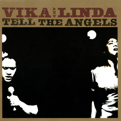 Tell The Angels (Live)/Vika & Linda