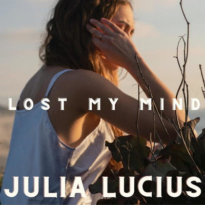 シングル/Lost My Mind/Julia Lucius