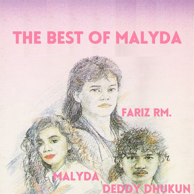 The Best of Malyda/Malyda ／ Deddy Dhukun ／ Fariz Rm.