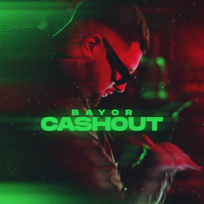 CASHOUT/Bayor