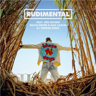 These Days (feat. Jess Glynne, Macklemore & Dan Caplen) [DJ Premier Remix]/Rudimental