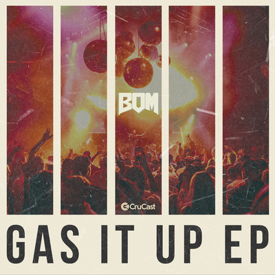 Gas It Up/B.O.M