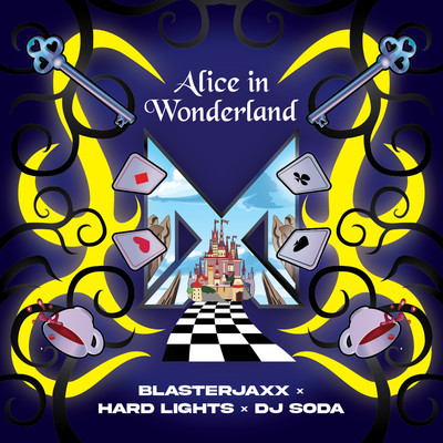 Alice in Wonderland/Blasterjaxx X Hard Lights X DJ SODA