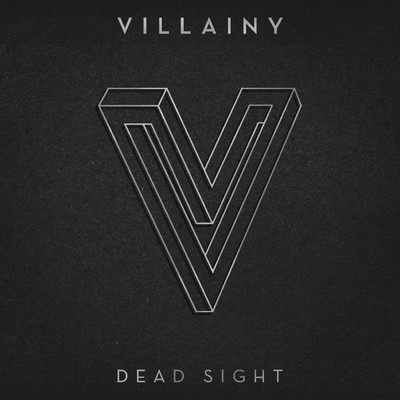 Dead Sight/Villainy