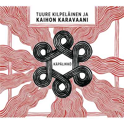 アルバム/Kapalikko/Tuure Kilpelainen ja Kaihon Karavaani