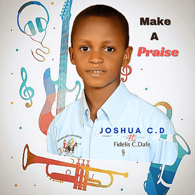 Make a Praise/Joshua C.D