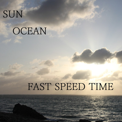 アルバム/FAST SPEED TIME/SUN OCEAN