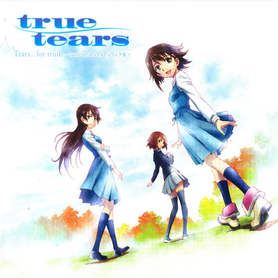 Tears...for truth ～true tearsイメージソング集～/Various Artists