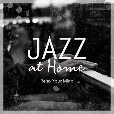 アルバム/Jazz at Home - Relax Your Mind/Eximo Blue