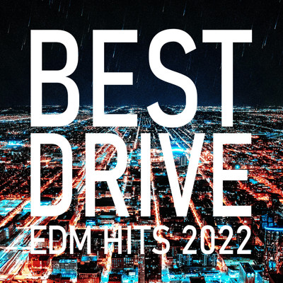 アルバム/NIGHT DRIVE -EDM HITS 2022-/PLUSMUSIC