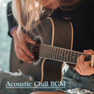 Acoustic Chill BGM/ALL BGM CHANNEL