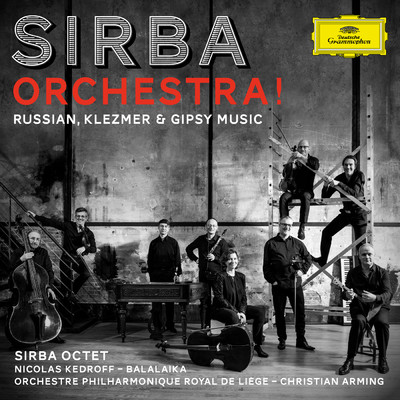 Sirba Octet／Nicolas Kedroff／Orchestre Philharmonique Royal de Liege／クリスティアン・アルミンク