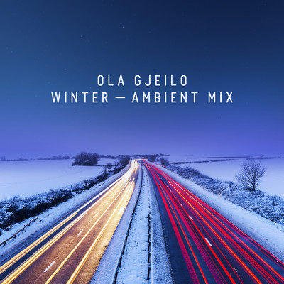 シングル/Gjeilo: Winter (Ambient Mix)/オラ・イェイロ