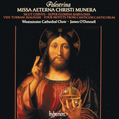 Palestrina: Sicut cervus desiderat/ジェームズ・オドンネル／Westminster Cathedral Choir