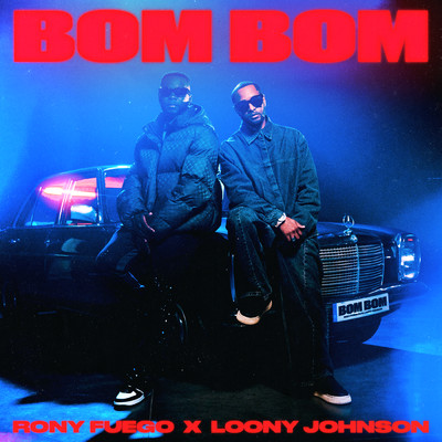 BOM BOM (featuring Loony Johnson)/Rony Fuego