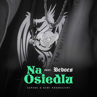 Na Osiedlu (Explicit) (featuring Bedoes 2115)/Szpaku／Kubi Producent