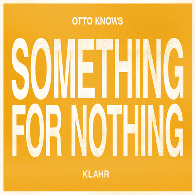 Something For Nothing/オットー・ノウズ／Klahr