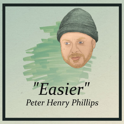 Easier/Peter Henry Phillips