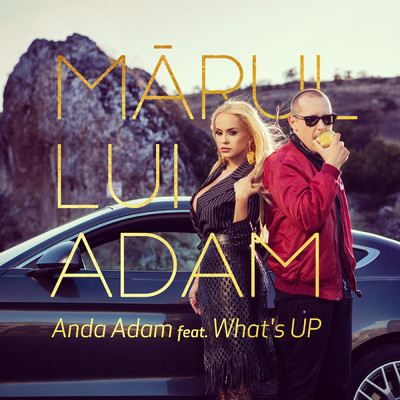 Marul lui Adam (featuring What's Up)/Anda Adam