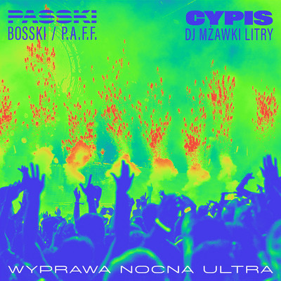 Wyprawa nocna ultra (feat. PASSKI)/Bosski